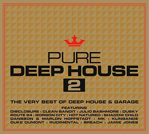 Pure Deep House 2 - The Very Best Of Deep House & Garage