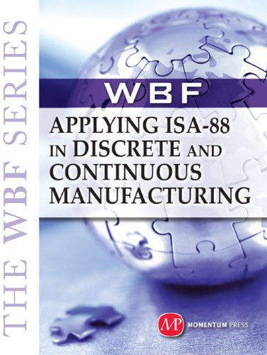 THE WBF BOOK SERIES-Applying ISA 88 In Discrete and Continuous Manufacturing (English Edition)