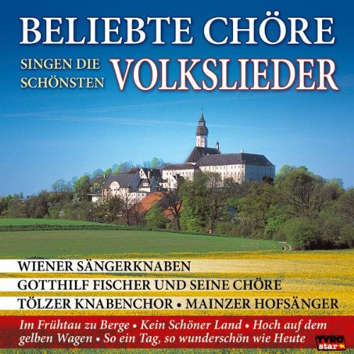 Beliebte Chöre Singen die Schönsten Volkslieder