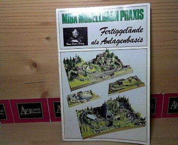 Fertiggelände als Anlagenbasis (MIBA Modellbahn Praxis).