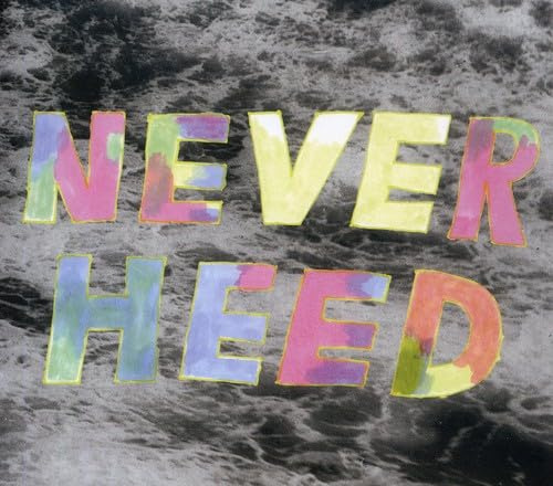 Never Heed
