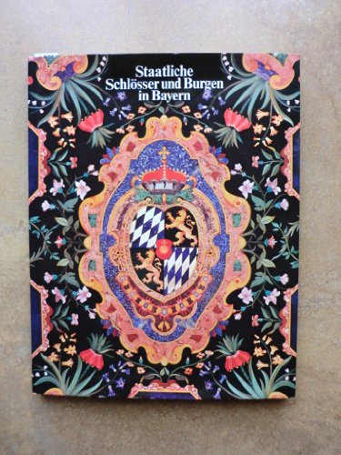 Staatliche Schlösser und Burgen in Bayern