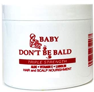 BABY DON'T BE BALD Hair and Scalp Nourishment Triple Strength 4 oz