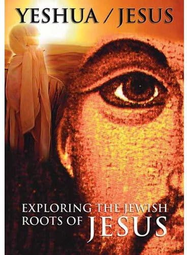 Yeshua: Exploring the Jewish Roots of Jesus