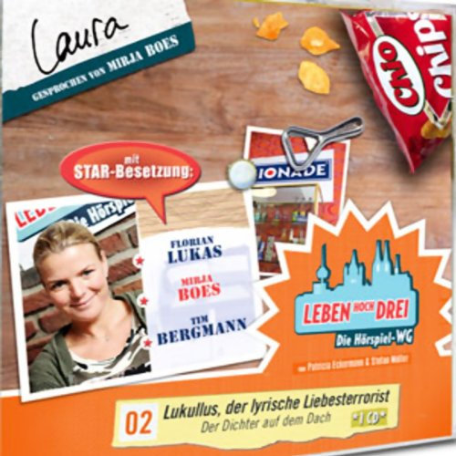Laura - Lukullus, der lyrische Liebesterrorist: Leben Hoch Drei 2