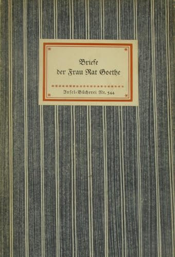Briefe der Frau Rat Goethe (Insel-Bücherei, 544)