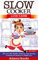 Slow Cooker: Low Carb: 250 Low Carb, Healthy, Delicious, Easy Recipes: Cooking and Recipes for Weight Loss (Slow Cooker Weight Loss Series Book 2) (English Edition)