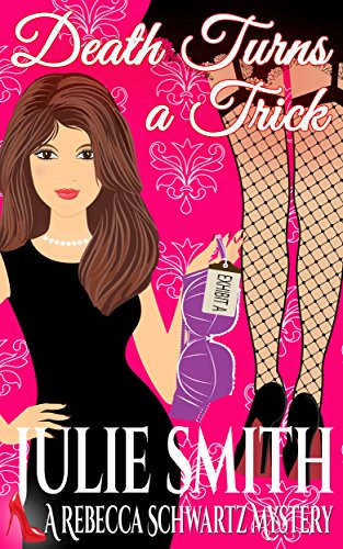 Death Turns A Trick (The Rebecca Schwartz Series, Book 1)