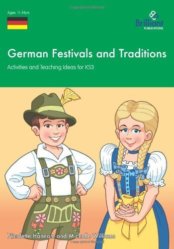 German Festivals and Traditions - Activities and Teaching Ideas for Ks3 by Nicolette Hannam (2011-05-06)
