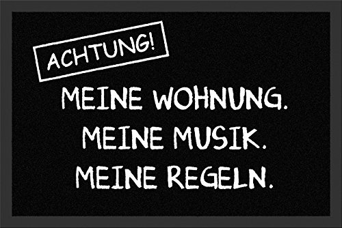 Türvorleger Fußmatte mit Motiv - Achtung! Meine Wohnung. Meine Musik. Meine Regeln. - Gr. ca. 60cm x 40cm - 25048 - Schmutzmatte Fußabtreter