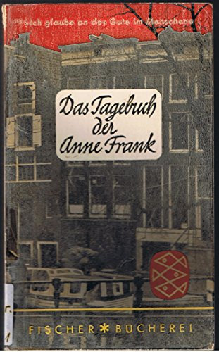 Das Tagebuch der Anne Frank: 12. Juni 1942 - 1. August 1944
