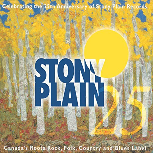 25 Years Of Stony Plain