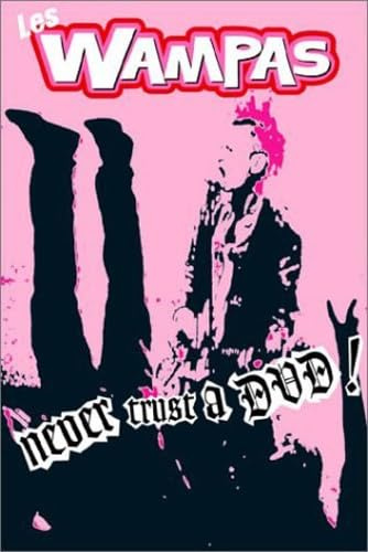 Wampas : Never trust a DVD !