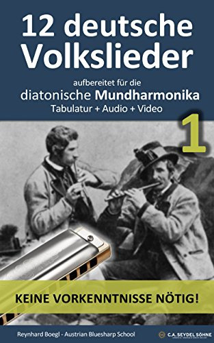 12 deutsche Volkslieder 1, aufbereitet für die Mundharmonika: Tabulatur + Audio + Video (Harmonica Songbooks)
