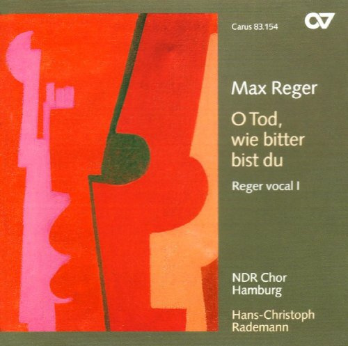 Reger: O Tod, Wie Bitter Bist Du: Reger Vocal I