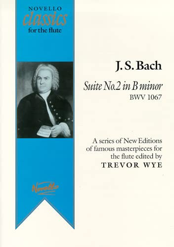 J.S.Bach: Suite No.2 In B Minor BWV 1067. Für Querflöte, Klavierbegleitung