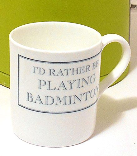 Stubbs Mugs I'd Rather be Playing Badminton Mug