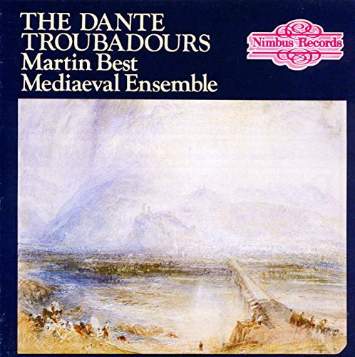 Dante Troubadours Medieval Music