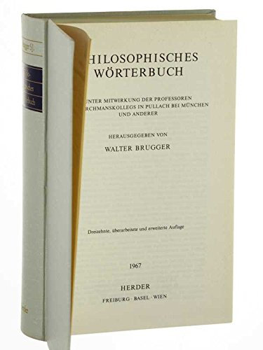 Brugger, Walter (Hrsg.): Philosophisches Wörterbuch. 13. erw. Aufl. Herder, 1967. VI, 578 S. Ln.