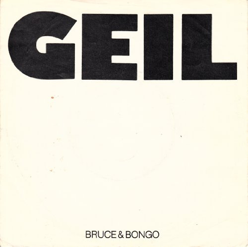 BRUCE & BONGO / GEIL / 1986 / Bildhülle / ariola # 108119 / Deutsche Pressung / 7 Vinyl Single Schallplatte