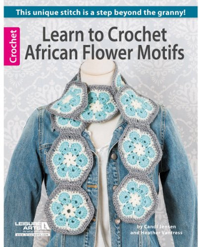 Leisure Arts Learn to Crochet afrikanischen Blume Motive Book