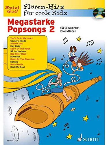 Megastarke Popsongs: Band 2. 1-2 Sopran-Blockflöten. Ausgabe mit CD. (Flöten-Hits für coole Kids)