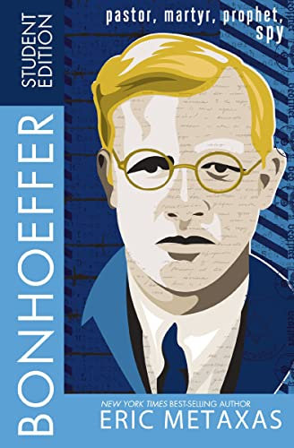 Bonhoeffer Student Edition: Pastor, Martyr, Prophet, Spy (English Edition)