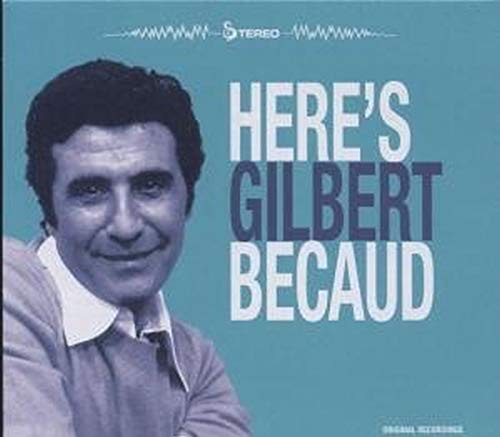 Here's Gilbert Becaud