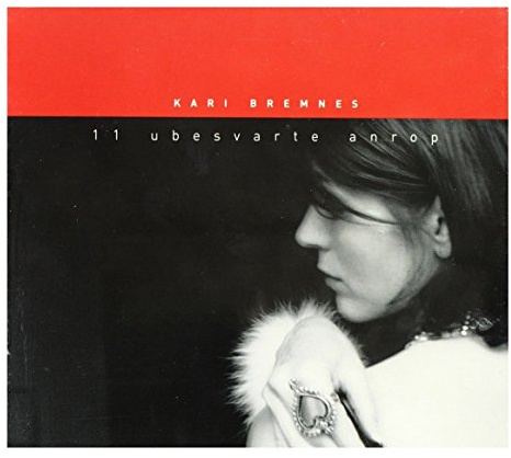 Kari Bremnes - 11 Ubesvarte Anrop