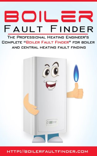 The Professional Boiler Fault Finder: Boiler Fault Finder for boiler and central heating fault finding
