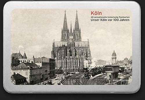 Köln 48 sensationelle historische Postkarten: Unser Köln vor 100 Jahren