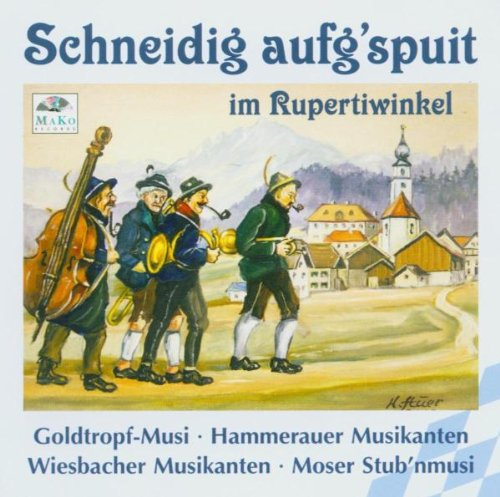 Schneidig Aufg'Spuit I.Rupertiwinkel