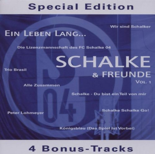 Schalke+Freunde 1/Ein Leben Lang...
