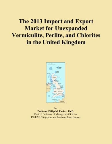 The 2013 Import and Export Market for Unexpanded Vermiculite, Perlite, and Chlorites in the United Kingdom