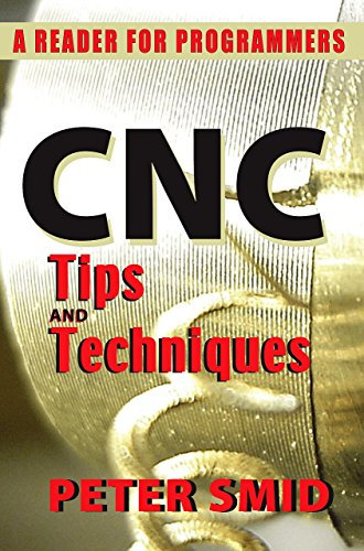 CNC Tips and Techniques: A Reader for Programmers (English Edition)