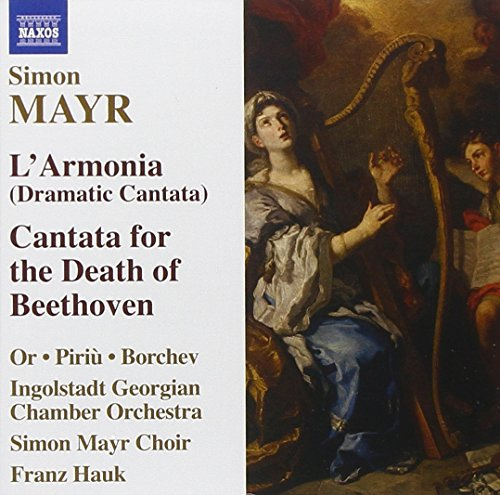 Mayr: L'Armonia (Dramatic Cantata) / Cantata for the Death of Beethoven