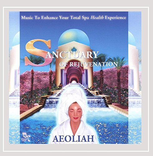 Sanctuary of Rejuvenation: Music for Spas