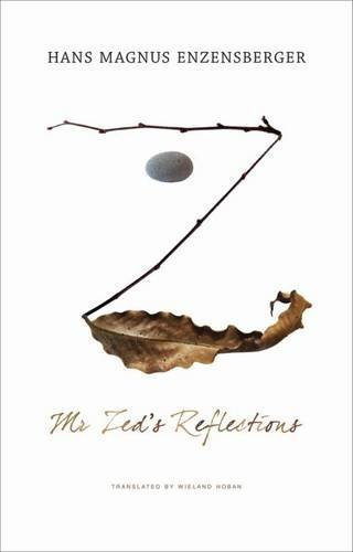 Mr. Zed's Reflections (The German List) by Hans Magnus Enzensberger (2015-08-05)