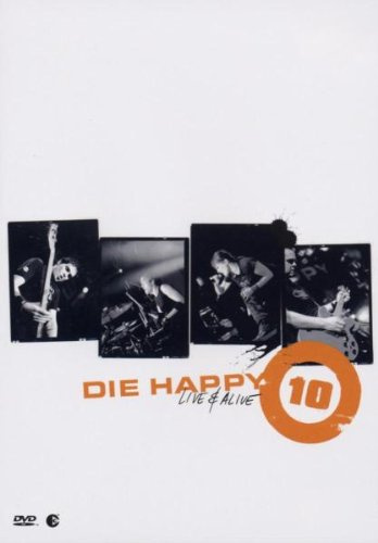 Die Happy - 10/Live & Alive