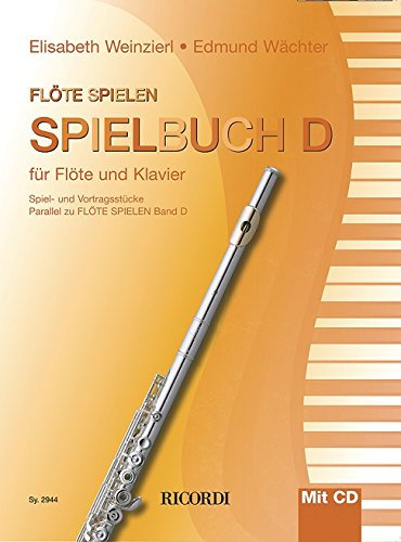 Flöte spielen Spielbuch D. Enthält Einzelstimme und Online-Audio (FLUTE TRAVERSIE)