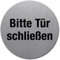 Schild Bitte Tür schließen, Edelstahl selbstklebend 5 cm Ø (Türschild, Türe schliessen) wetterfest