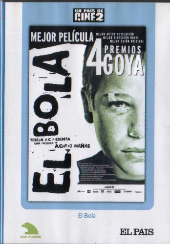 El Bola. Real ACHERO MANAS. (2000) AVEC: Juan Jose Ballesta PABLO GALAN ALBERTO JIMENEZ ANA WAGENER MANUL MORON
