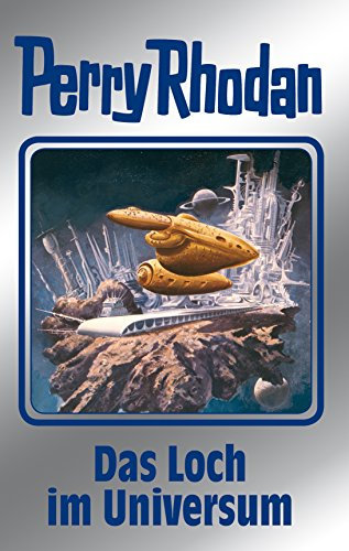 Perry Rhodan 109: Das Loch im Universum (Silberband): 4. Band des Zyklus Die kosmischen Burgen (Perry Rhodan-Silberband)