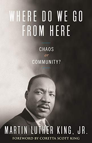Where Do We Go from Here: Chaos or Community? (King Legacy Book 2) (English Edition)