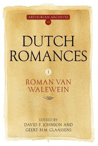 Dutch Romances I: Roman van Walewein: 1 (Arthurian Archives) (2012-08-16)