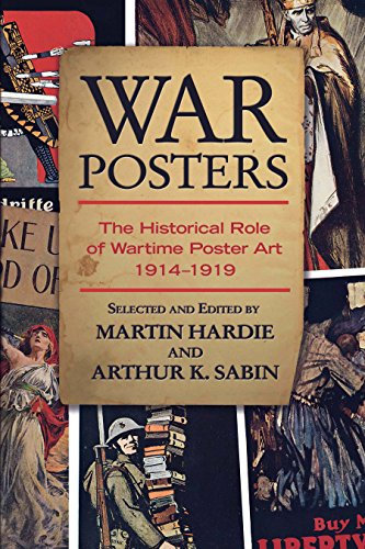 War Posters: The Historical Role of Wartime Poster Art 1914-1919 (English Edition)