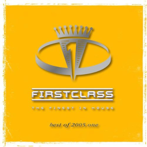 First Class 2005/1. The Finest in House.