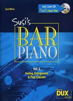 Musikverlag Dux Susi's Bar Piano 6 - arrangiert für Klavier - mit CD [Noten/Sheetmusic] Komponist: Weiss SUSI
