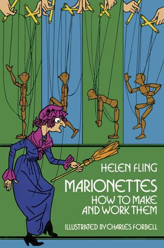 Marionettes: How to Make and Work Them (Dover Crafts: Dolls & Toys) (English Edition)