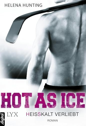 Hot as Ice - Heißkalt verliebt (Pucked 1)